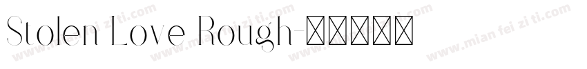 Stolen Love Rough字体转换